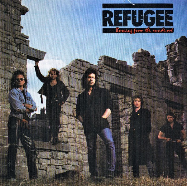 Refugee (Canada) – Burning From The Inside Out (1987)