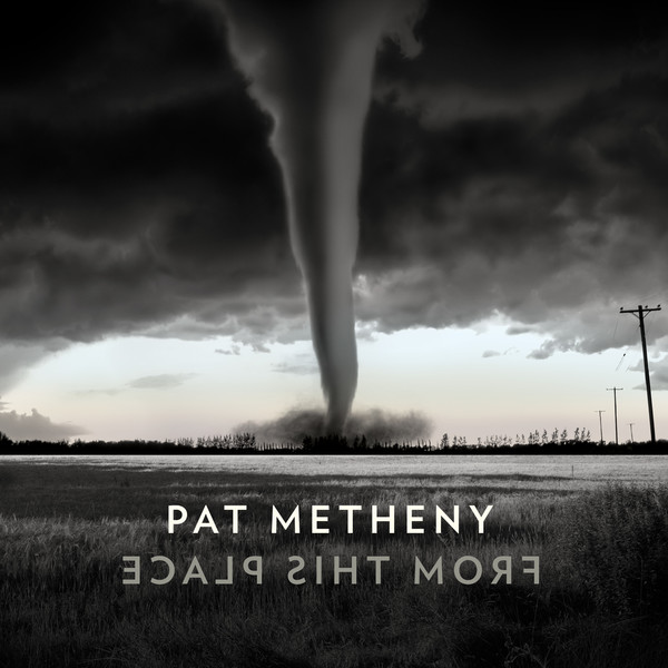 Pat Metheny - From This Place (2020)