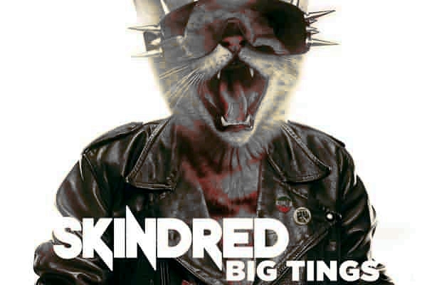 Skindred — Big Tings (2018)