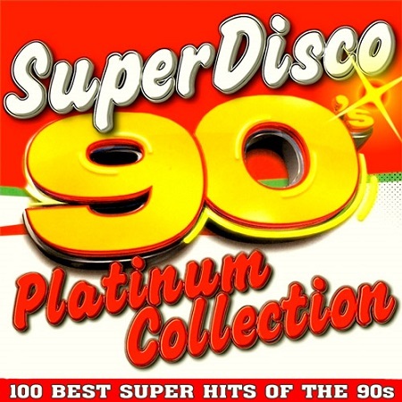 Super Disco 90s. 100 Hits Platinum Collection. Зарубежка
